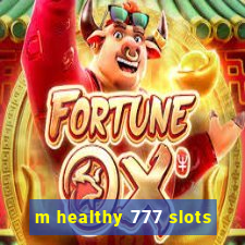 m healthy 777 slots